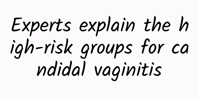 Experts explain the high-risk groups for candidal vaginitis