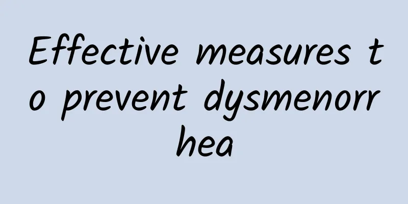 Effective measures to prevent dysmenorrhea