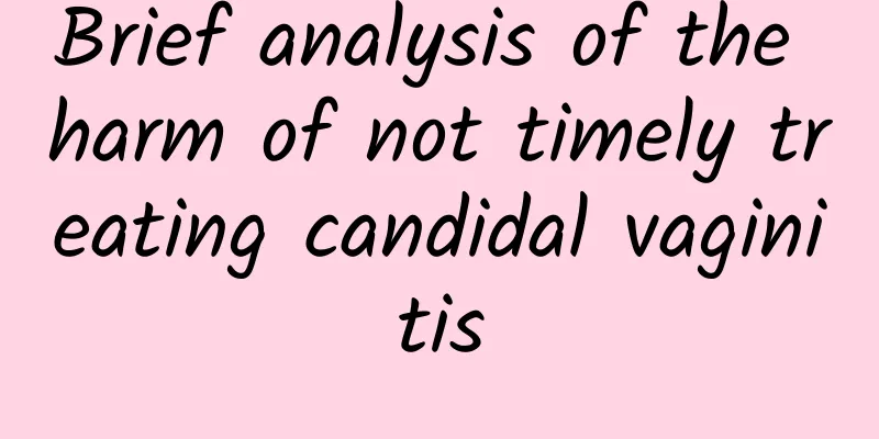Brief analysis of the harm of not timely treating candidal vaginitis