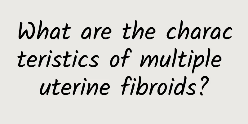 What are the characteristics of multiple uterine fibroids?