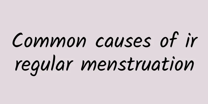 Common causes of irregular menstruation