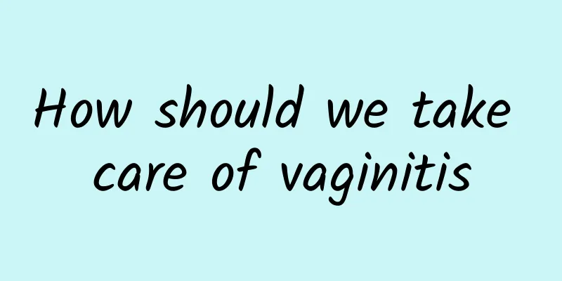 How should we take care of vaginitis