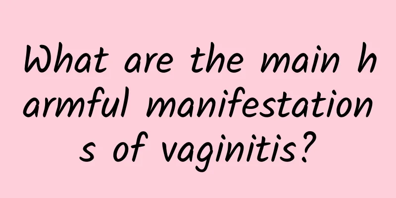 What are the main harmful manifestations of vaginitis?