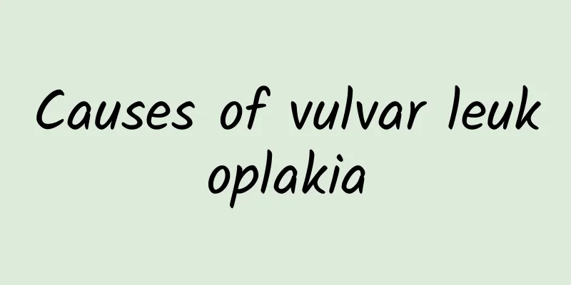 Causes of vulvar leukoplakia