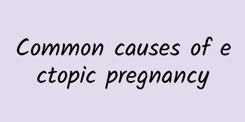 Common causes of ectopic pregnancy