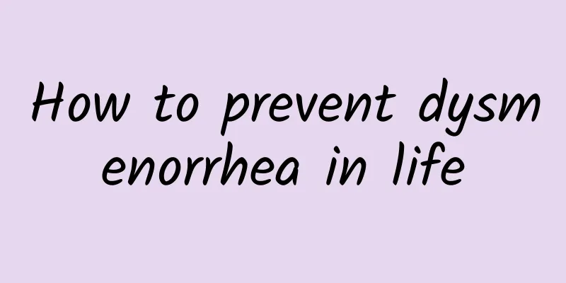 How to prevent dysmenorrhea in life