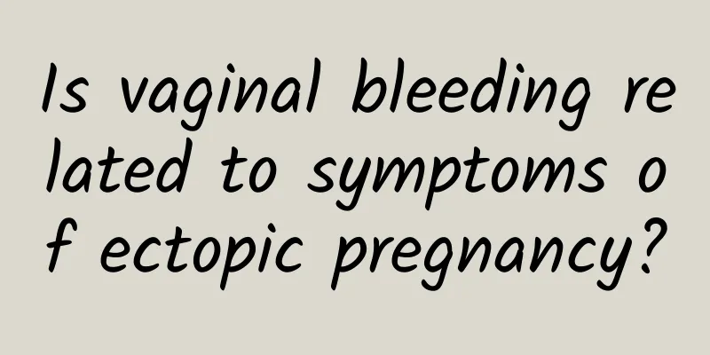 Is vaginal bleeding related to symptoms of ectopic pregnancy?