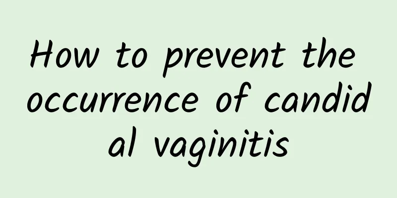 How to prevent the occurrence of candidal vaginitis