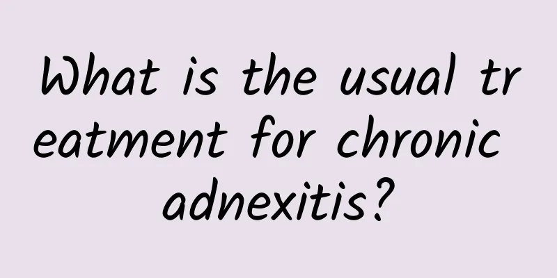 What is the usual treatment for chronic adnexitis?