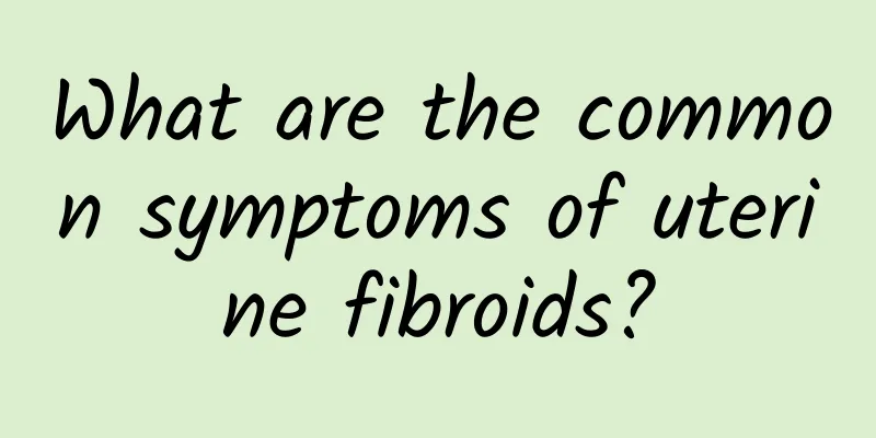 What are the common symptoms of uterine fibroids?