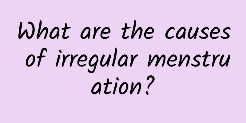 What are the causes of irregular menstruation?