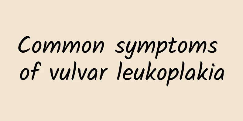 Common symptoms of vulvar leukoplakia