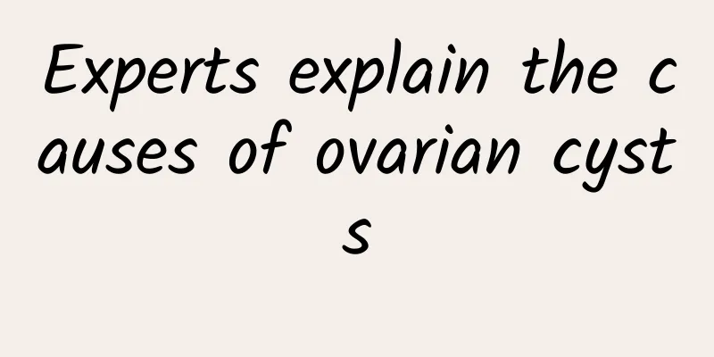 Experts explain the causes of ovarian cysts