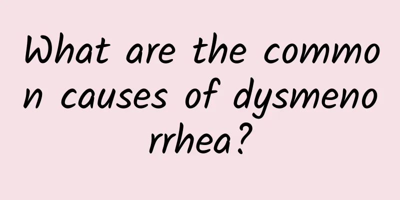 What are the common causes of dysmenorrhea?
