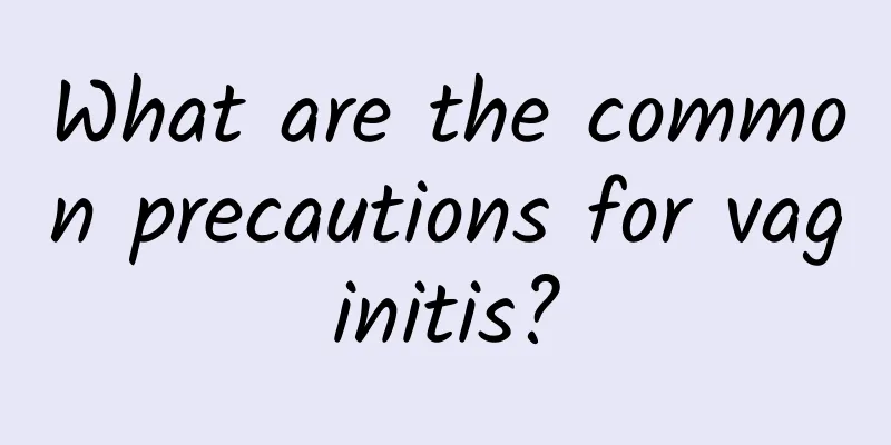 What are the common precautions for vaginitis?