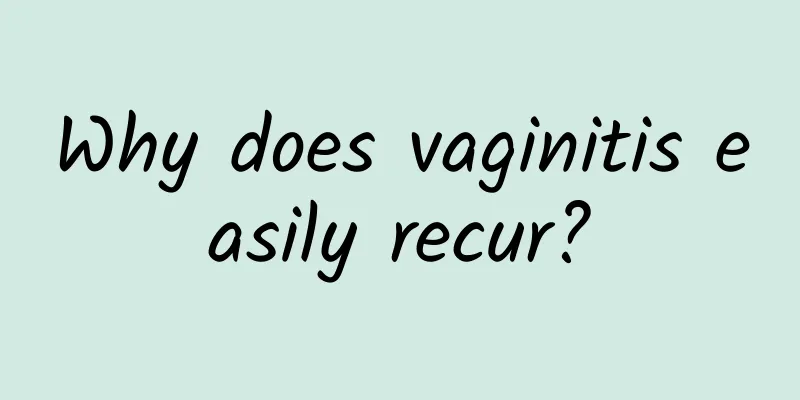 Why does vaginitis easily recur?
