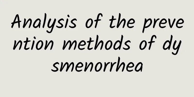 Analysis of the prevention methods of dysmenorrhea