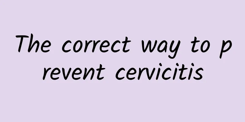 The correct way to prevent cervicitis