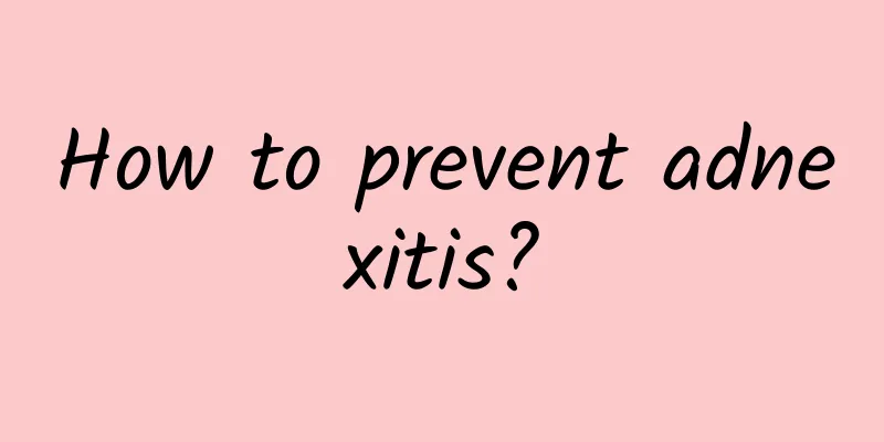 How to prevent adnexitis?