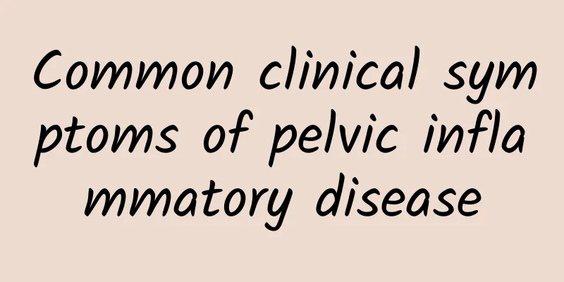 Common clinical symptoms of pelvic inflammatory disease