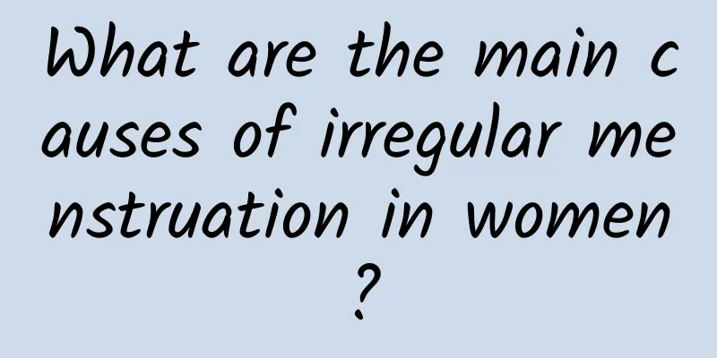 What are the main causes of irregular menstruation in women?