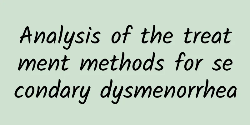 Analysis of the treatment methods for secondary dysmenorrhea