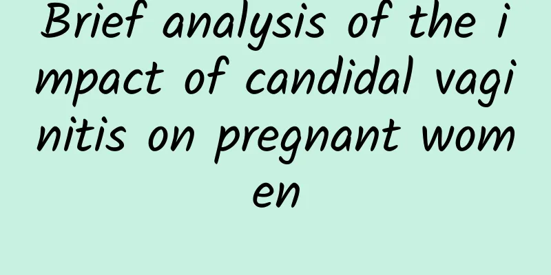 Brief analysis of the impact of candidal vaginitis on pregnant women