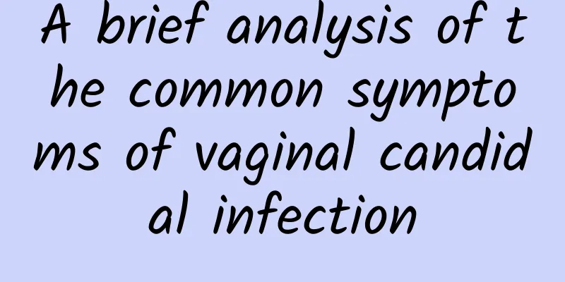 A brief analysis of the common symptoms of vaginal candidal infection