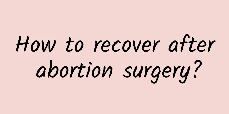 How to recover after abortion surgery?