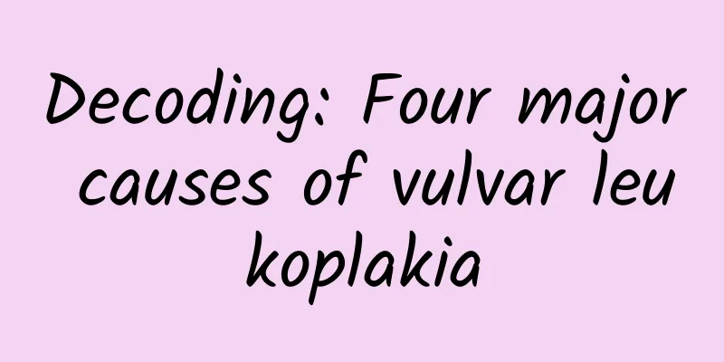 Decoding: Four major causes of vulvar leukoplakia