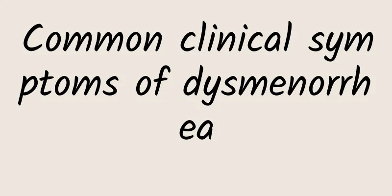 Common clinical symptoms of dysmenorrhea