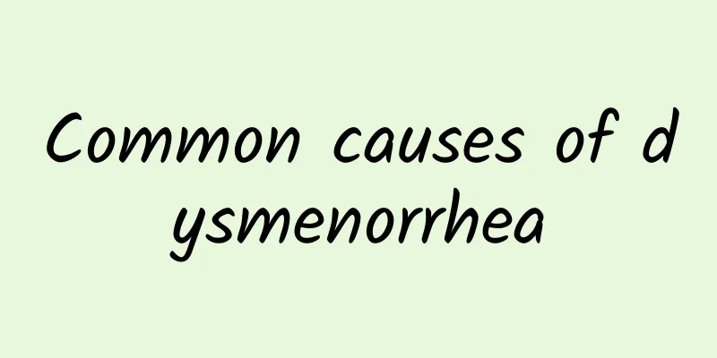 Common causes of dysmenorrhea
