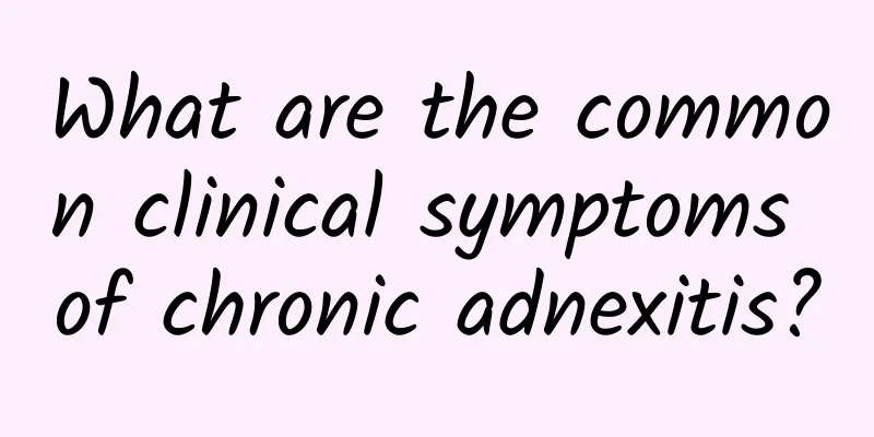 What are the common clinical symptoms of chronic adnexitis?