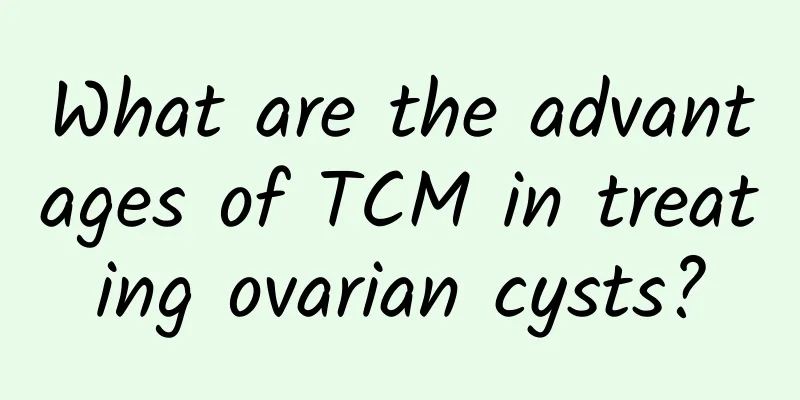What are the advantages of TCM in treating ovarian cysts?