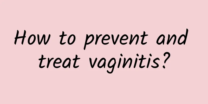 How to prevent and treat vaginitis?