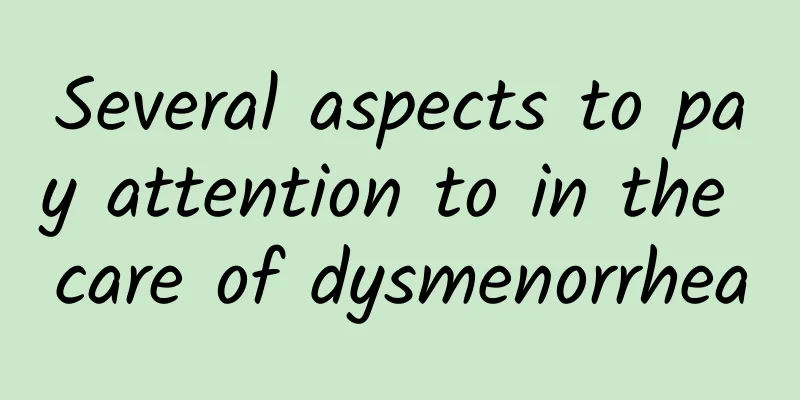 Several aspects to pay attention to in the care of dysmenorrhea
