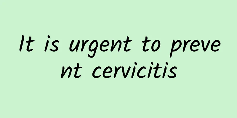 It is urgent to prevent cervicitis