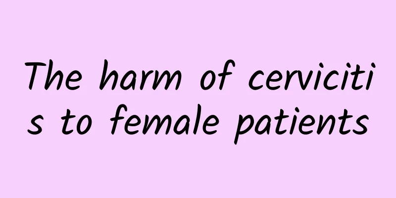 The harm of cervicitis to female patients