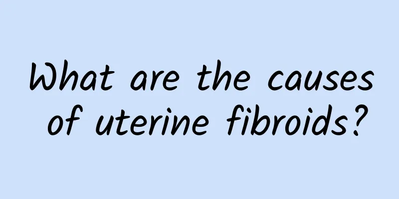 What are the causes of uterine fibroids?