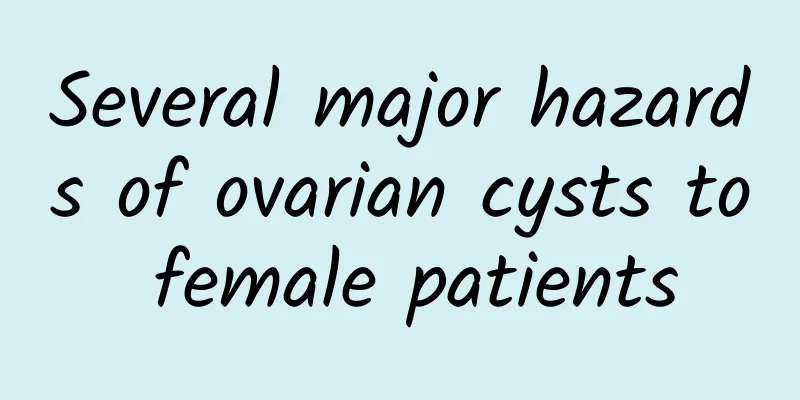Several major hazards of ovarian cysts to female patients