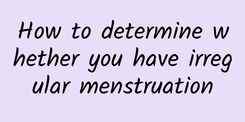 How to determine whether you have irregular menstruation
