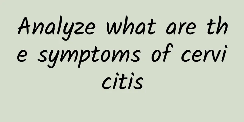 Analyze what are the symptoms of cervicitis