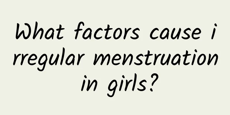 What factors cause irregular menstruation in girls?