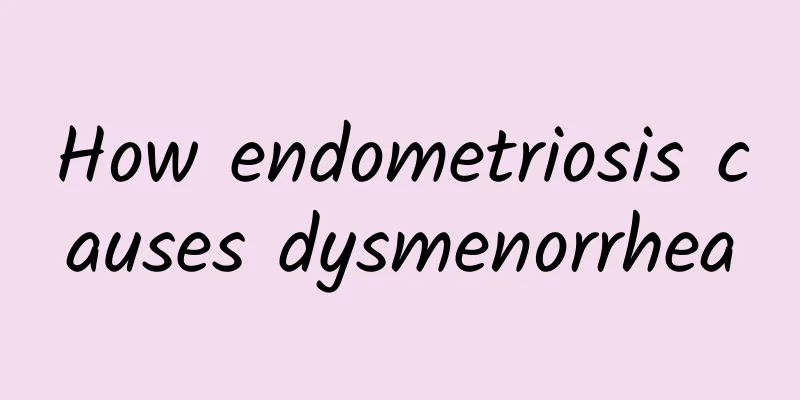 How endometriosis causes dysmenorrhea