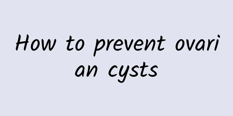 How to prevent ovarian cysts