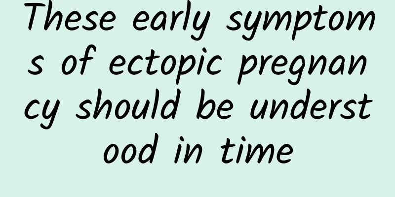These early symptoms of ectopic pregnancy should be understood in time
