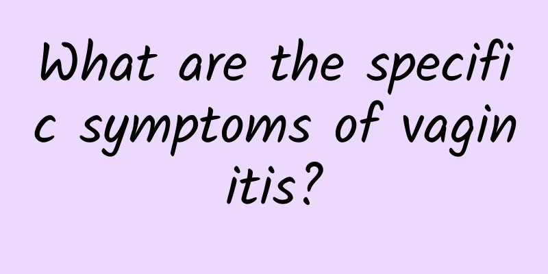 What are the specific symptoms of vaginitis?