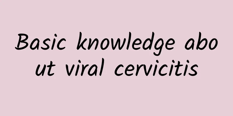 Basic knowledge about viral cervicitis