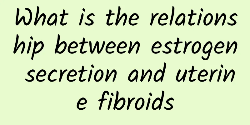 What is the relationship between estrogen secretion and uterine fibroids