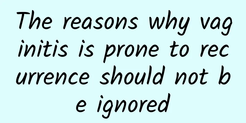 The reasons why vaginitis is prone to recurrence should not be ignored
